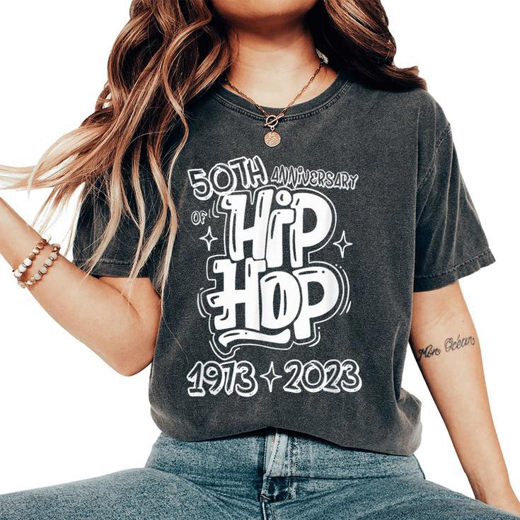 50 Year Old 50Th Anniversary Of Hip Hop Graffiti Hip Hop Women's Oversized Comfort T-Shirt