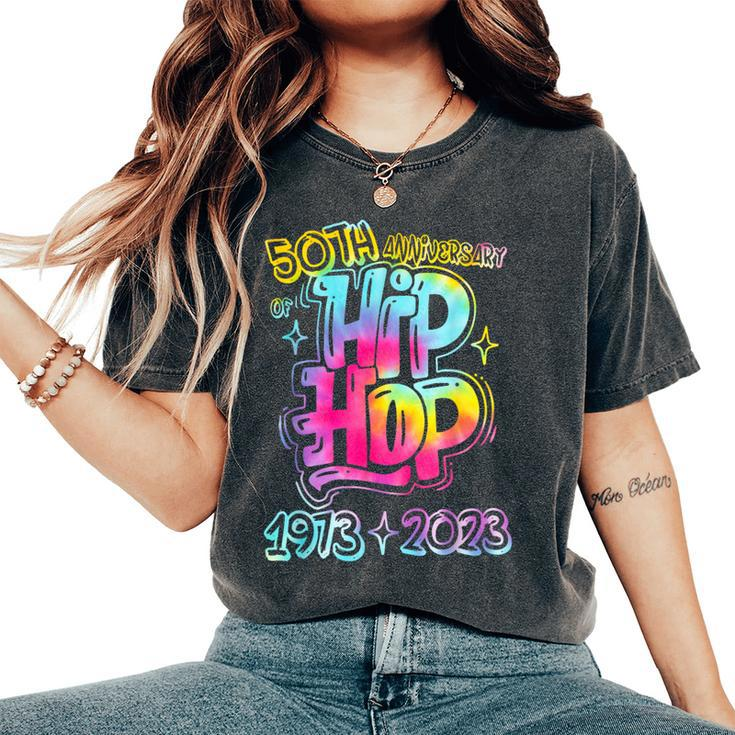 50 Years Old 50Th Anniversary Of Hip Hop Tie Dye Hip Hop Women's Oversized Comfort T-Shirt