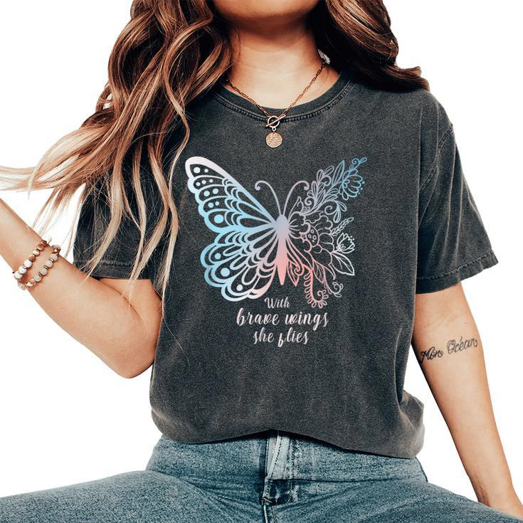 Affirmation Butterfly Girls With Brave Wings She Flies Women's Oversized Comfort T-Shirt