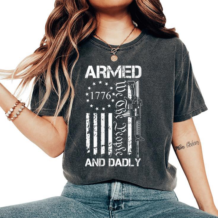 Armed And Dadly Deadly Father For Fathers Day Usa Women's Oversized Comfort T-shirt
