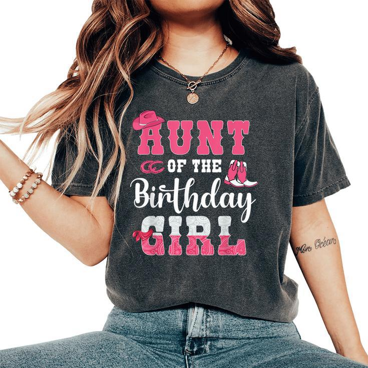 Aunt Of The Birthday Girl Western Cowgirl Themed 2Nd Bday Women's Oversized Comfort T-shirt