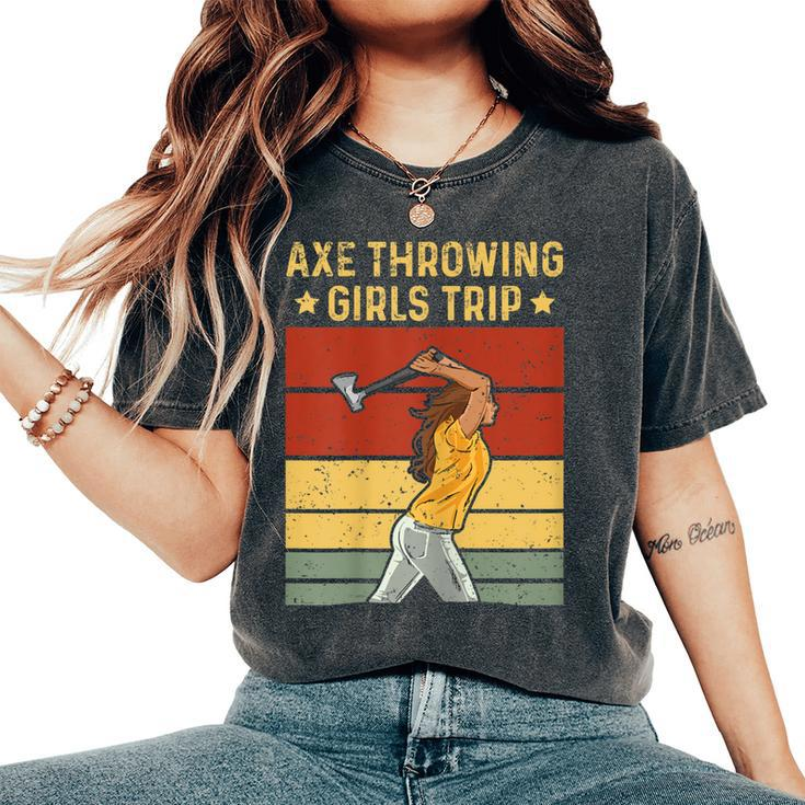 Axe Throwing Girls Trip For An Axe Throwing Girl Women's Oversized Comfort T-shirt