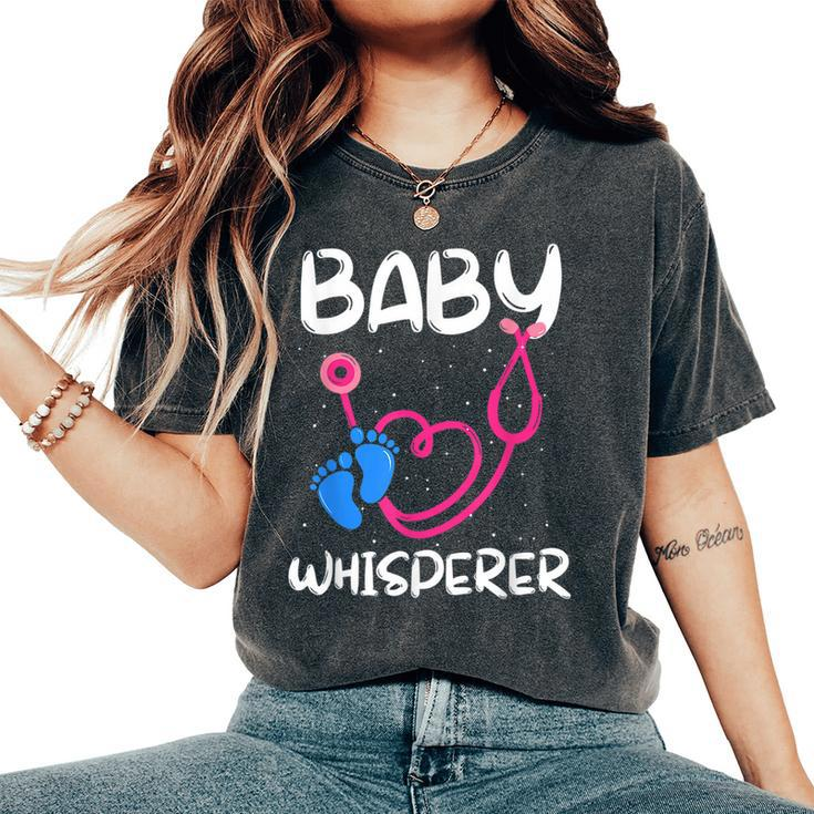 Baby Whisperer Nicu Nurse Neonatal Nursing Nurse's Day Women's Oversized Comfort T-Shirt