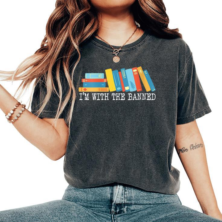 Im With The Banned Books I Read Banned Books Lovers Women's Oversized Comfort T-shirt