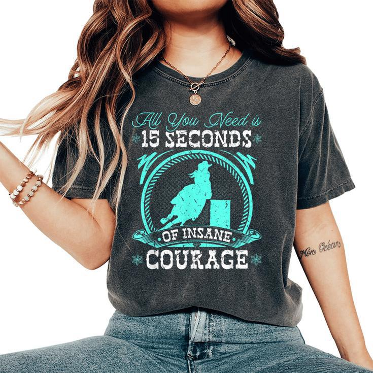 Barrel Racing Insane Courage Cowgirl Rodeo Barrel Racer Women's Oversized Comfort T-shirt