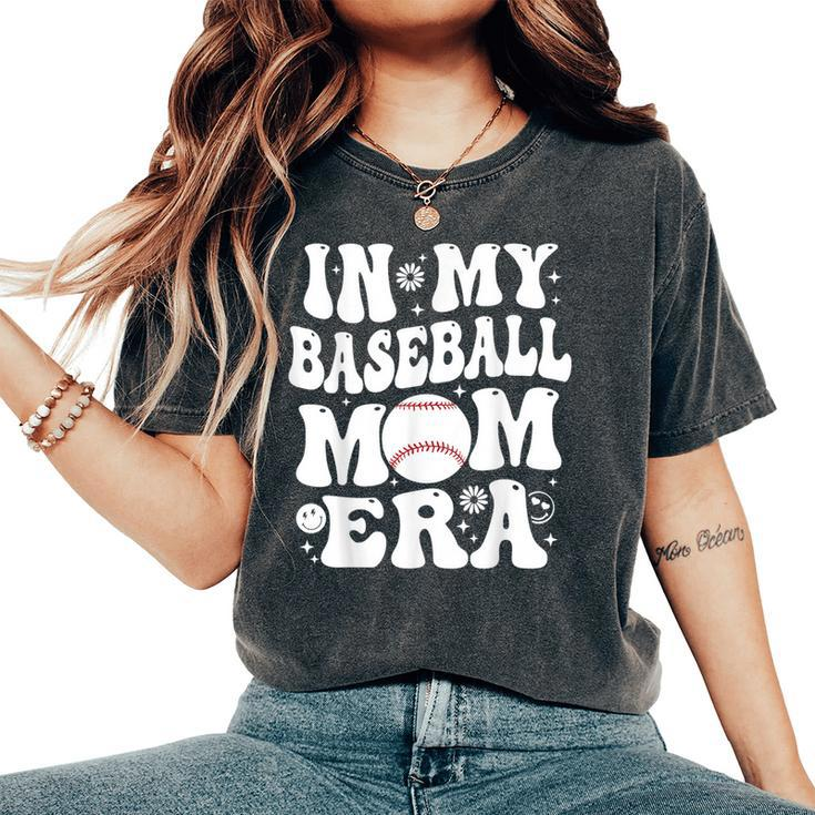 In My Baseball Mom Era Baseball Mom For Women's Oversized Comfort T-Shirt
