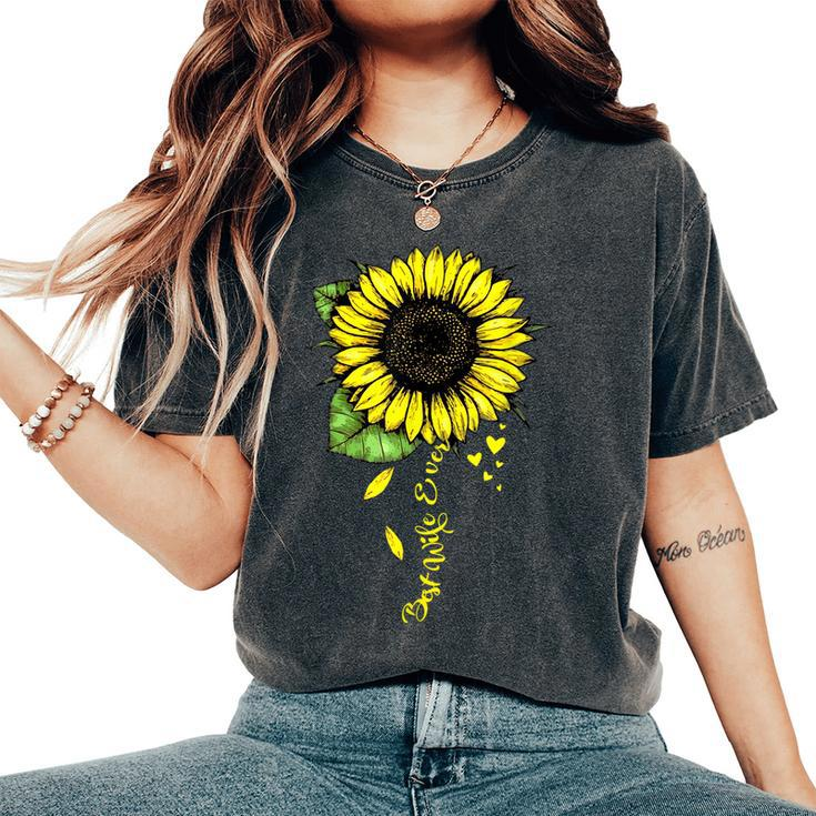 Best Wife Ever Sunflower Women's Oversized Comfort T-shirt