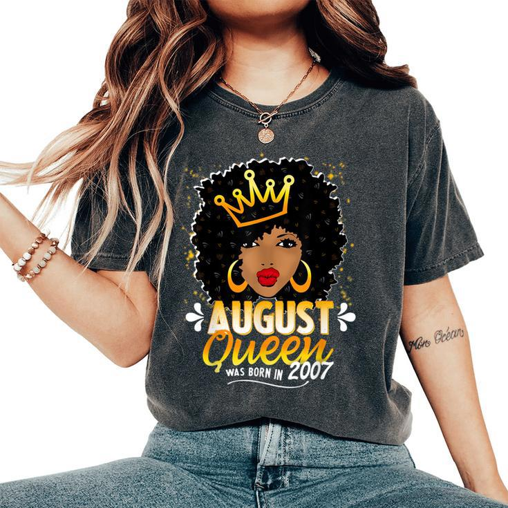 Black Queen August 2007 15Th Birthday 15 Years Old Women's Oversized Comfort T-Shirt