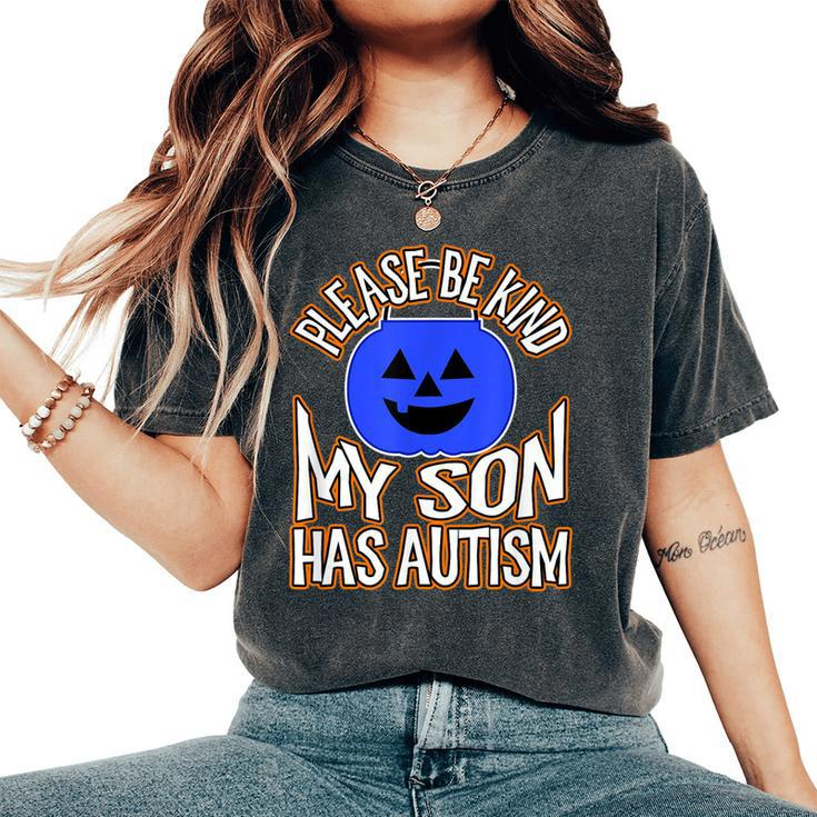 Blue Pumpkin Bucket Halloween Be Kind My Son Has Autism Women's Oversized Comfort T-shirt
