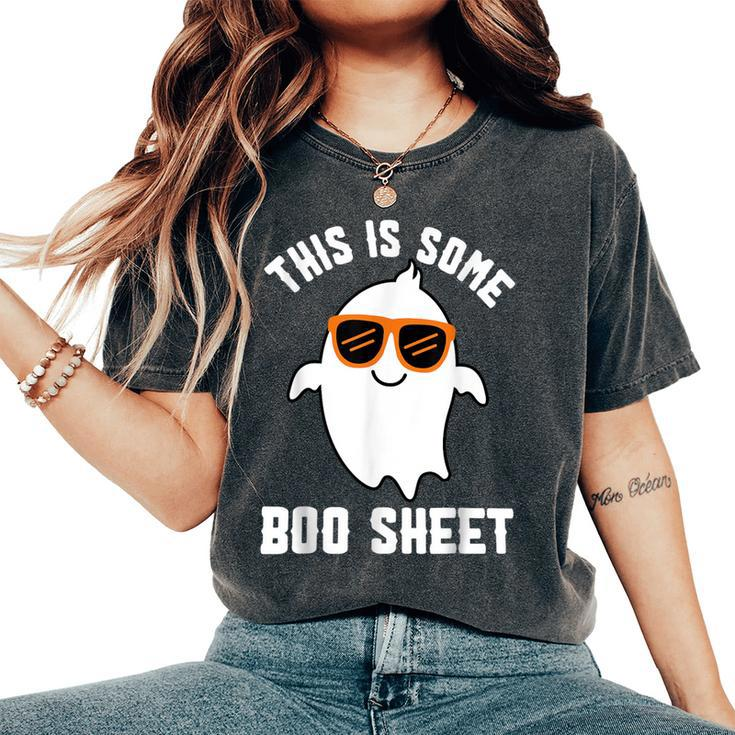 This Is Some Boo Sheet Halloween Ghost For Women's Oversized Comfort T-Shirt