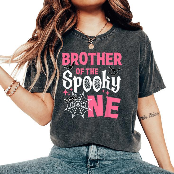 Brother Of The Spooky One Girl Halloween 1St Birthday Women's Oversized Comfort T-Shirt
