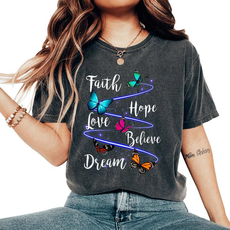 Butterfly Faith Hope Love Believe Dream Christian Women's Oversized Comfort T-Shirt