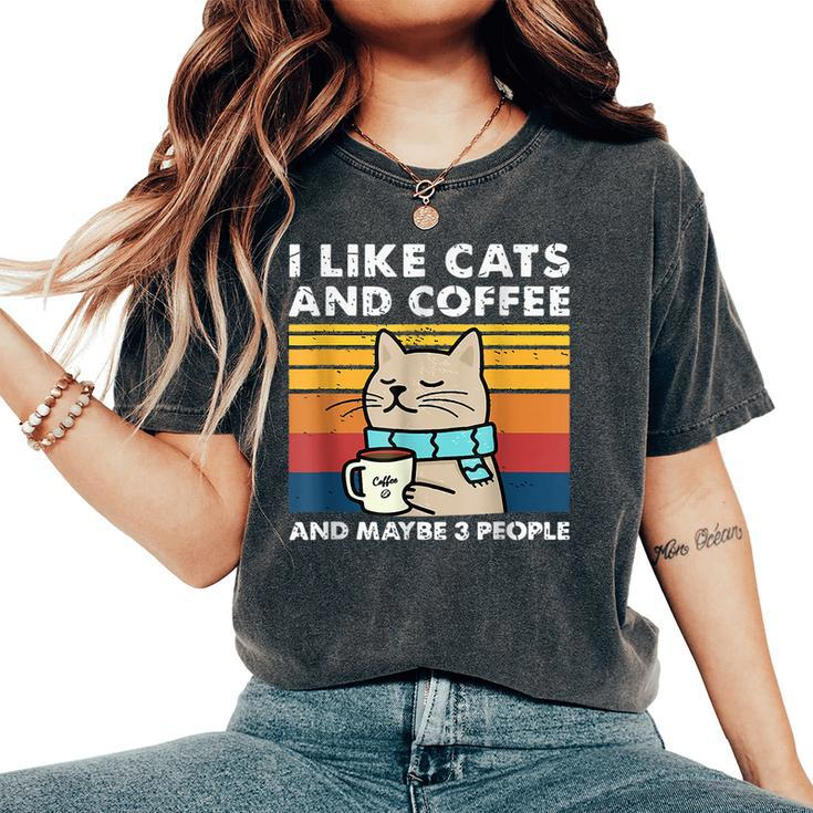 I Like Cats And Coffee And Maybe 3 People Love Cats Women's Oversized Comfort T-Shirt