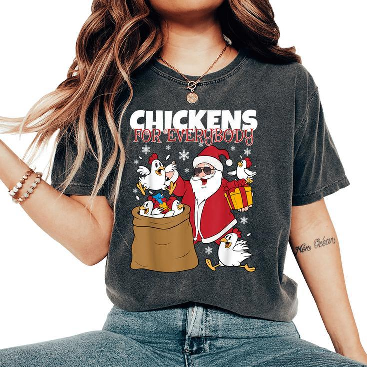 Chickens For Everybody Christmas Chicken Men Women's Oversized Comfort T-Shirt