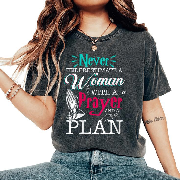 Christian Faith Never Underestimate A With Prayer Plan Women's Oversized Comfort T-Shirt