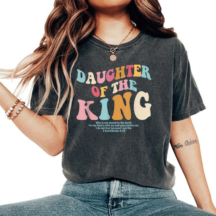 Christian Inspiration I'm The Daughter Of King Christian Women's Oversized Comfort T-Shirt