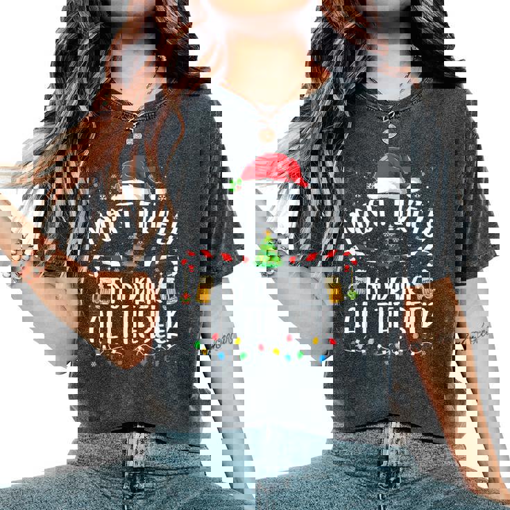 Christmas Most Likely To Drink All The Beer Christmas Women's Oversized Comfort T-Shirt