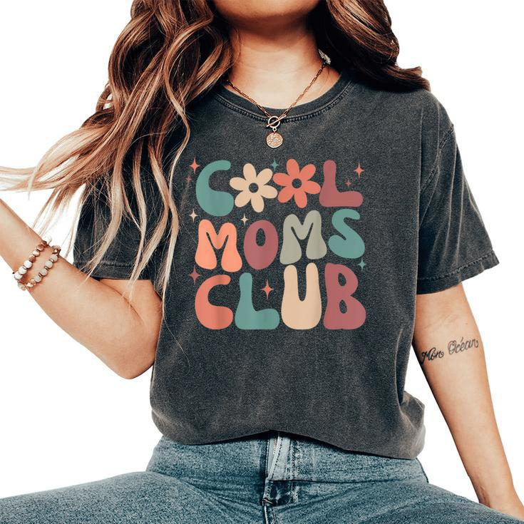 Cool Moms Club Retro Groovy Mama Mommy Women Cool Mom Women's Oversized Comfort T-shirt