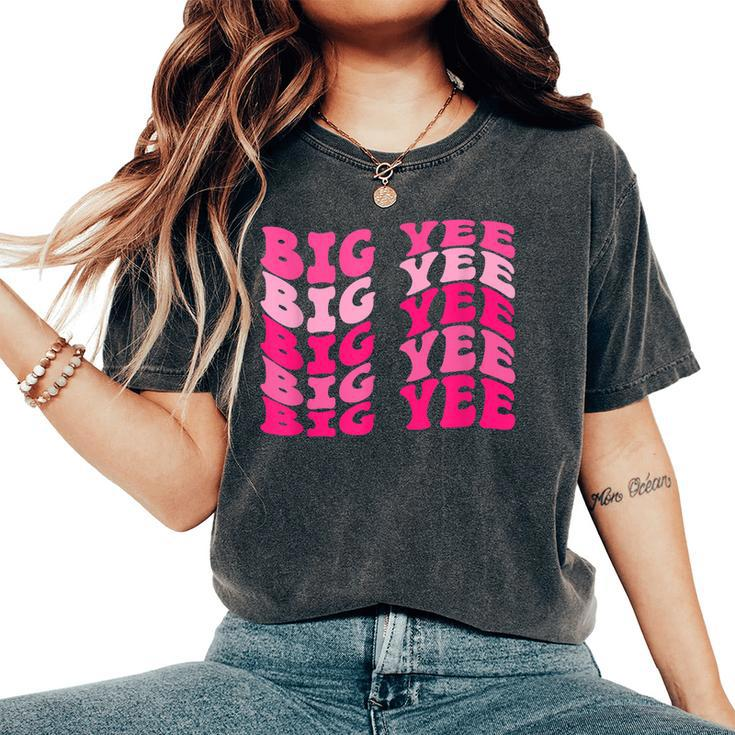 Country Western Theme Sorority Reveal Big Yee Haw Cowgirl Women's Oversized Comfort T-shirt