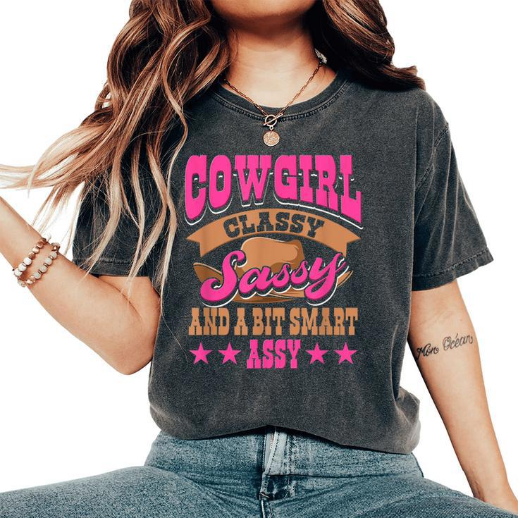 Cowgirl Classy Sassy And A Bit Smart Assy Country Western Women's Oversized Comfort T-shirt
