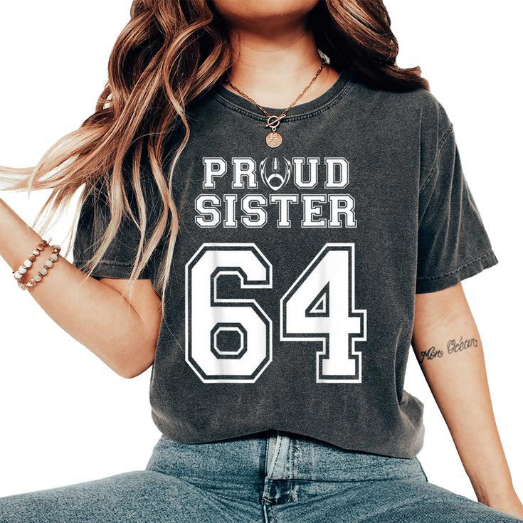 Custom Proud Football Sister Number 64 Personalized Women Women's Oversized Comfort T-Shirt