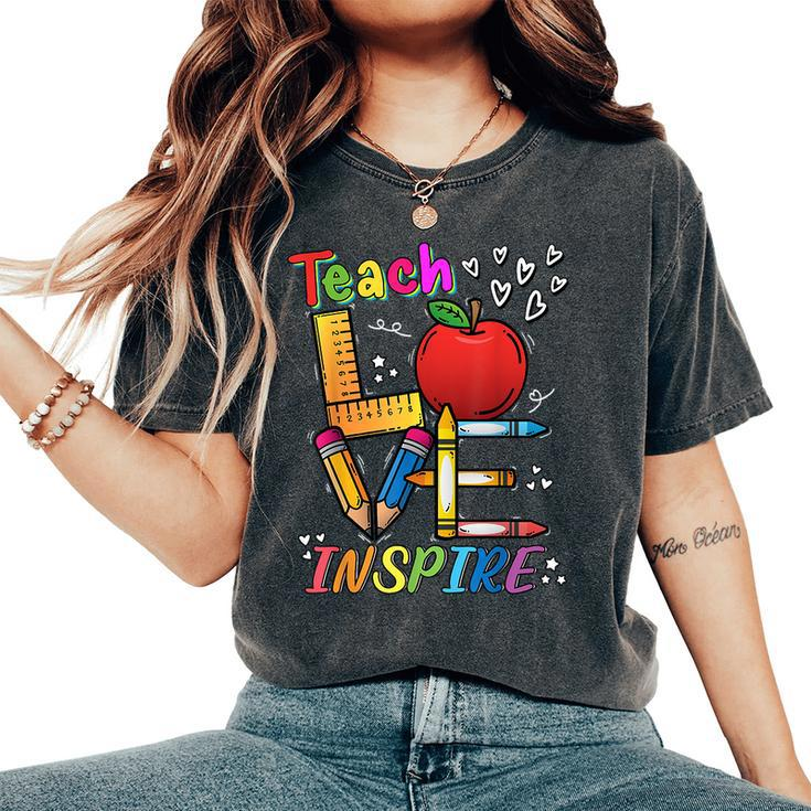 Cute Teach Love And Inspire Teacher Back To School Women's Oversized Comfort T-Shirt