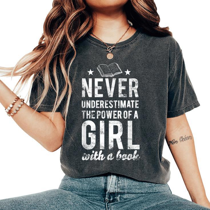 Cute Never Underestimate The Power Of A Girl Book Nerds Women's Oversized Comfort T-Shirt