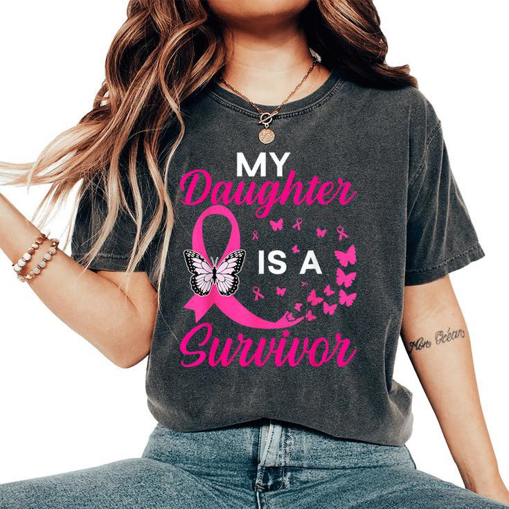 My Daughter Is A Survivor Breast Cancer Awareness Butterfly Women's Oversized Comfort T-Shirt