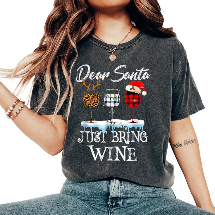 Dear Santa Just Bring Wine For Christmas Costume Glasses Women's Oversized Comfort T-Shirt