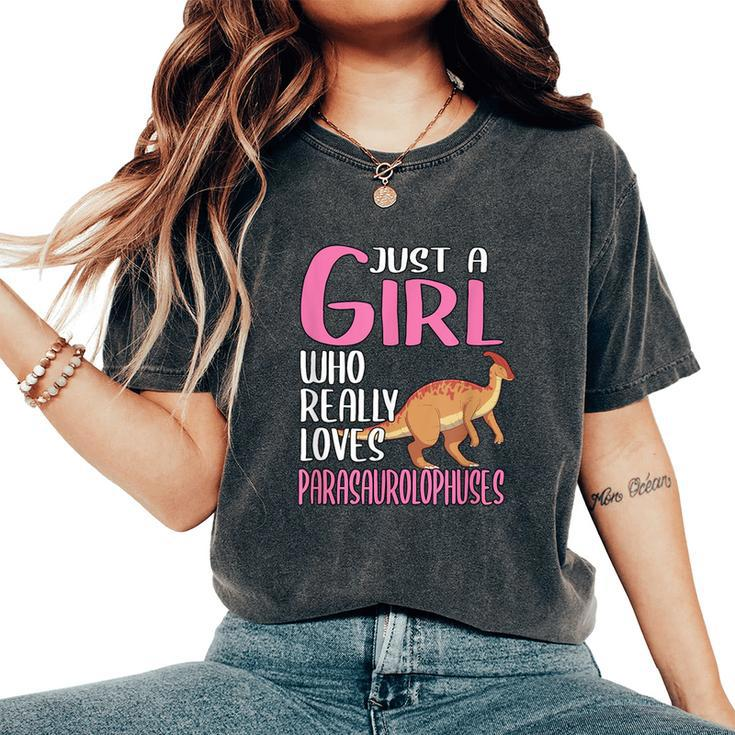 Dino Just A Girl Who Really Loves Parasaurolophuses Women's Oversized Comfort T-Shirt