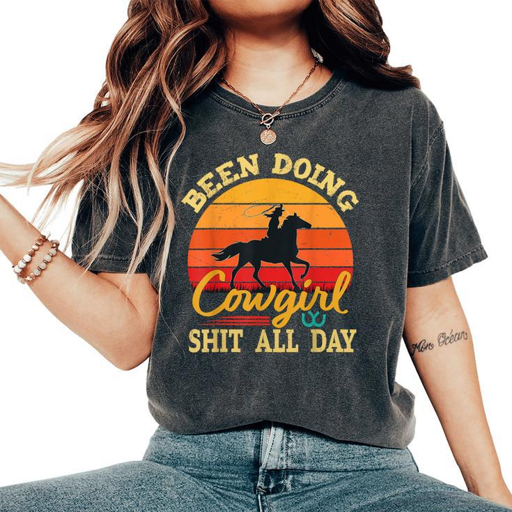 Been Doing Cowboy Shit All Day Retro Vintage Cowgirl Women's Oversized Comfort T-shirt
