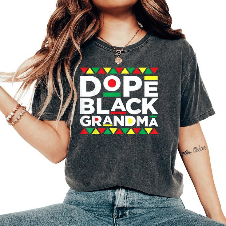 Dope Black Grandma Matter Black History Month Pride Gift  Gift For Women Women's Oversized Graphic Print Comfort T-shirt