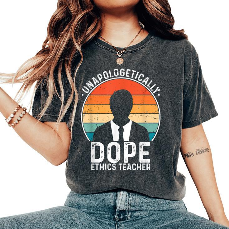 Ethics Teacher Unapologetically Dope Pride Afro History Women's Oversized Comfort T-Shirt