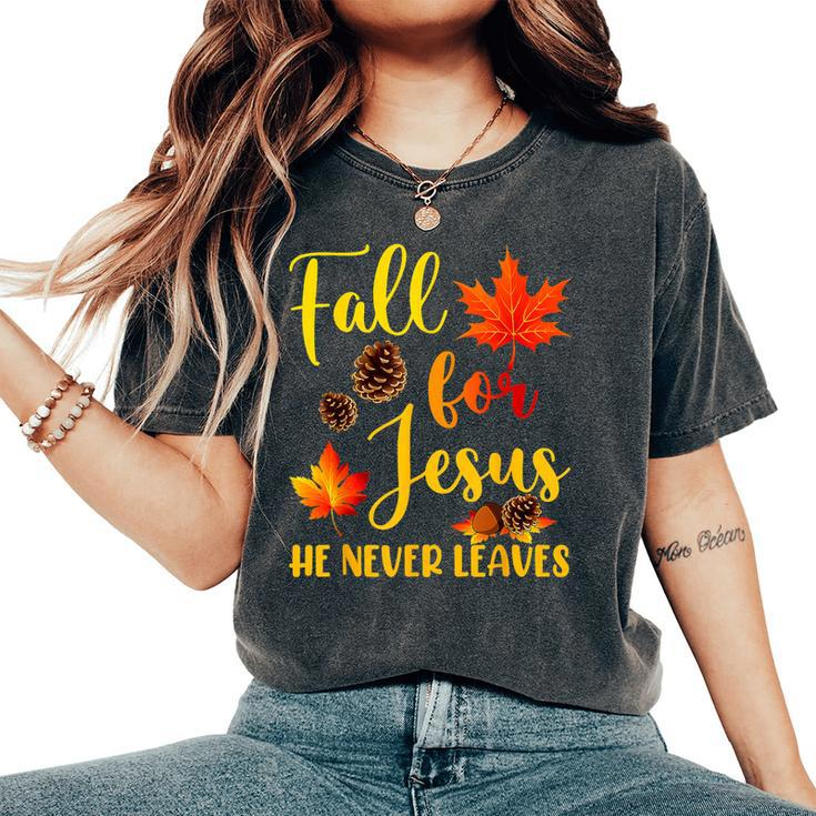 Fall For Jesus He Never Leaves Autumn Christian Prayers Women's Oversized Comfort T-Shirt