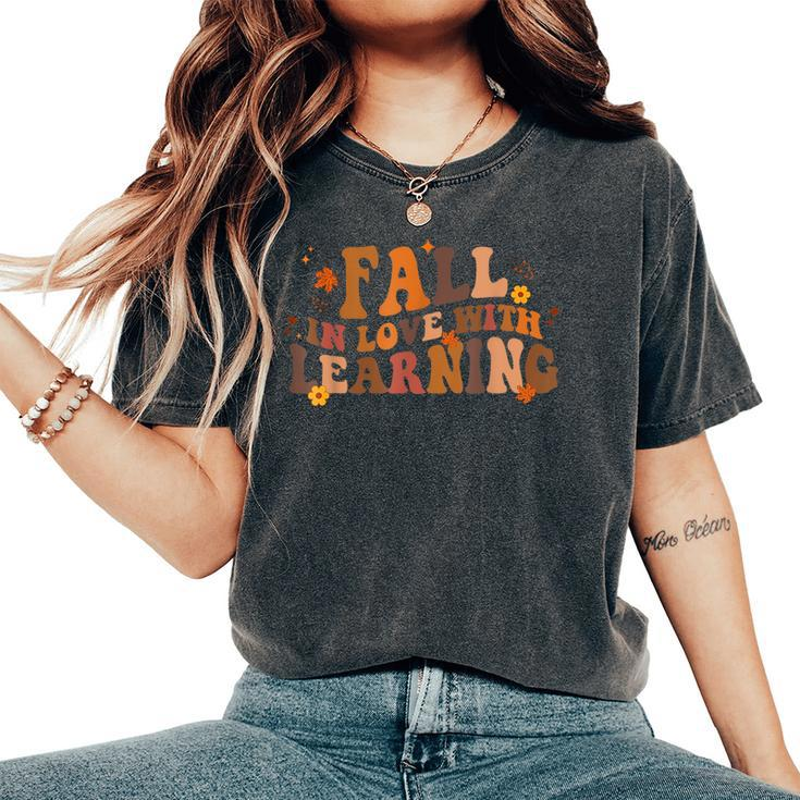 Fall In Love With Learning Fall Teacher Thanksgiving Retro Women's Oversized Comfort T-Shirt