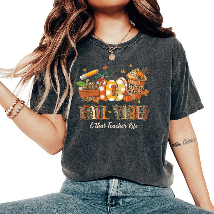 Fall Vibes & That Teacher Lifes Apple Pencil Pumpkin Fall Women's Oversized Comfort T-Shirt