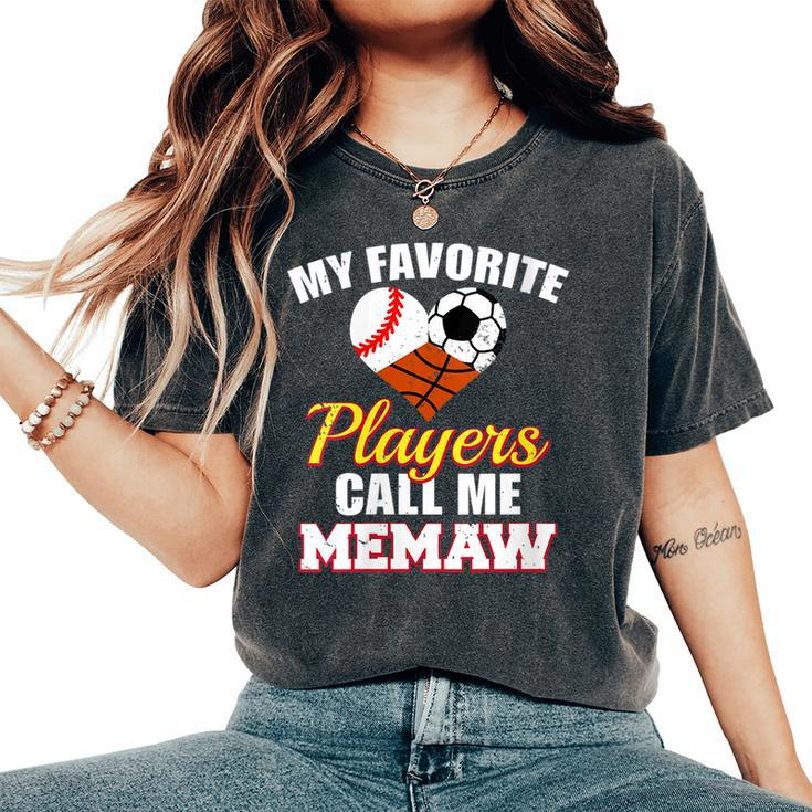 My Favorite Players Baseball Soccer Basketball Memaw Women's Oversized Comfort T-Shirt