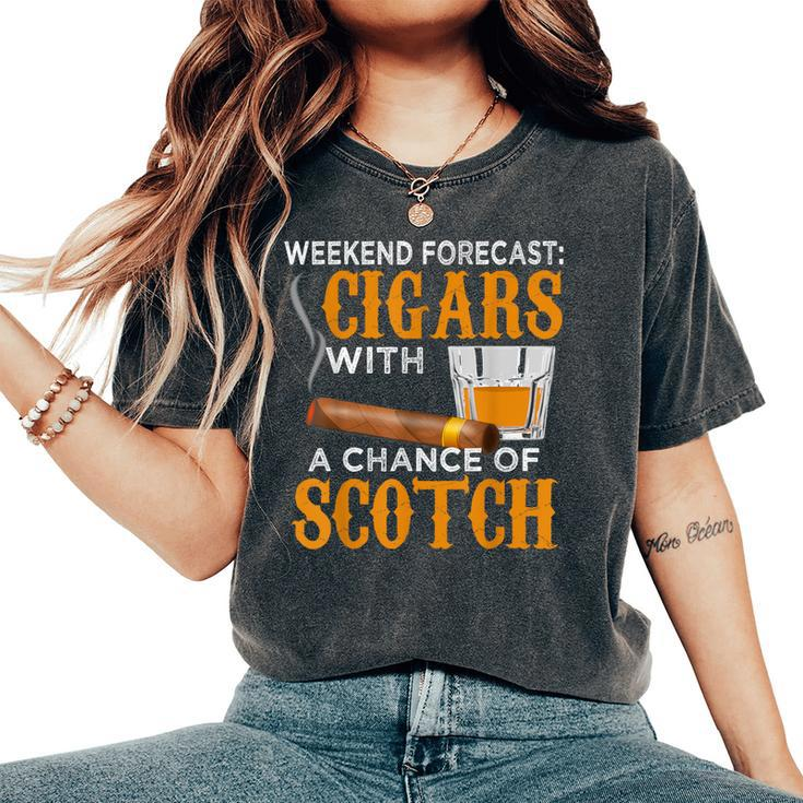 Weekend Forecast Cigars Scotch Cigar Whiskey For Dad Women's Oversized Comfort T-Shirt