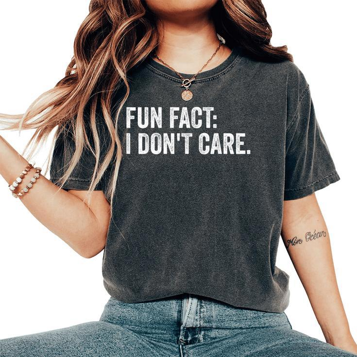 Fun Fact I Don't Care Saying Sarcastic Women's Oversized Comfort T-Shirt