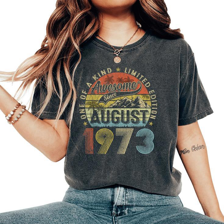 Funny 50 Years Old August 1973 Vintage Retro 50Th Birthday Women's Oversized Comfort T-Shirt