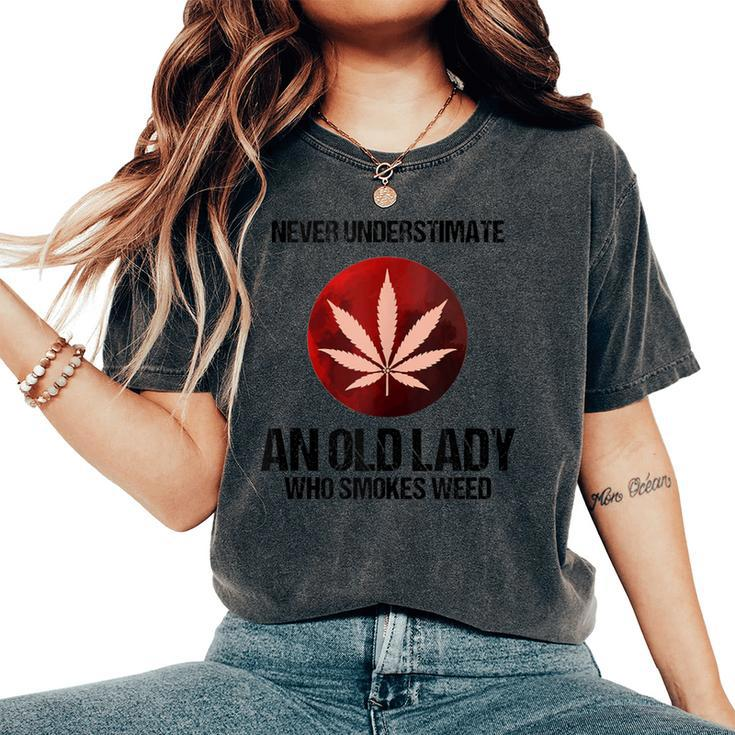 Cannabis Old Lady Smokes Weed Stoner Grandma Women's Oversized Comfort T-Shirt