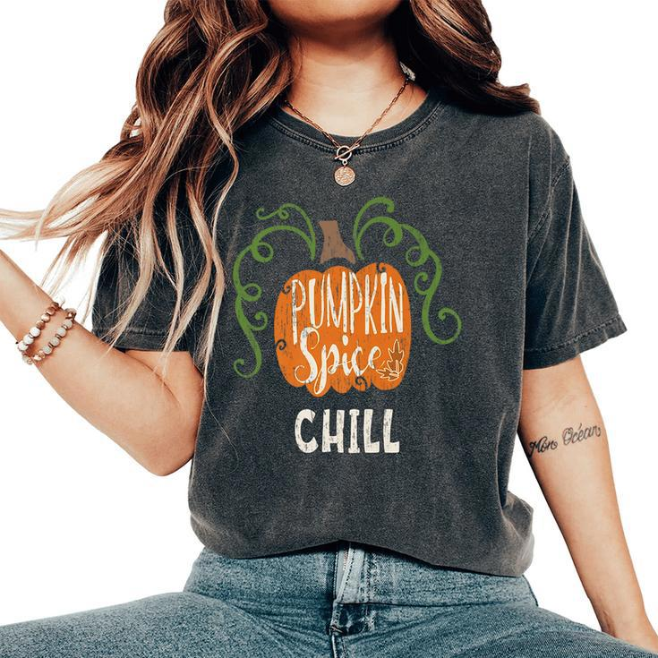 Chill Pumkin Spice Fall Matching For Family Women's Oversized Comfort T-Shirt