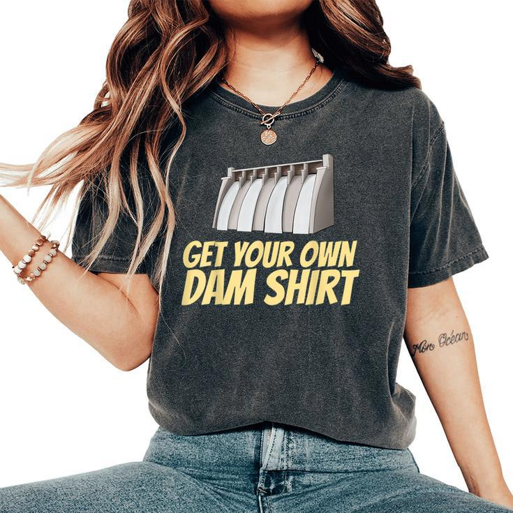 Dam Slogan For Hydroelectric Plant Technicians Women's Oversized Comfort T-Shirt