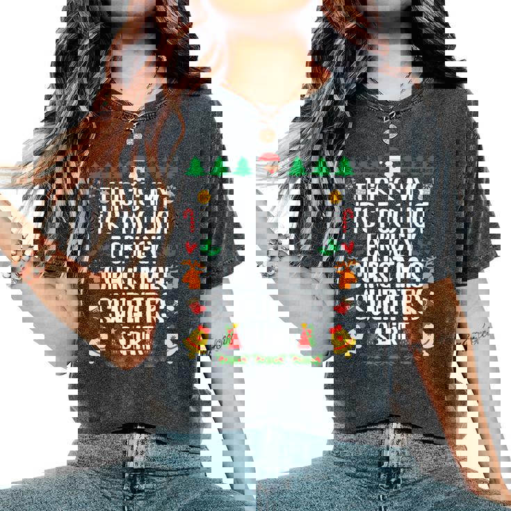 This Is My It's Too Hot For Ugly Christmas Sweater Women's Oversized Comfort T-Shirt