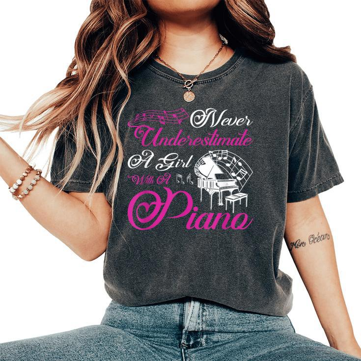Never Underestimate A Girl With A Piano Women's Oversized Comfort T-Shirt