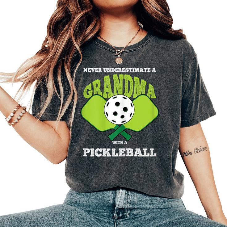 Never Underestimate A Grandma With Pickleball Player Women's Oversized Comfort T-Shirt