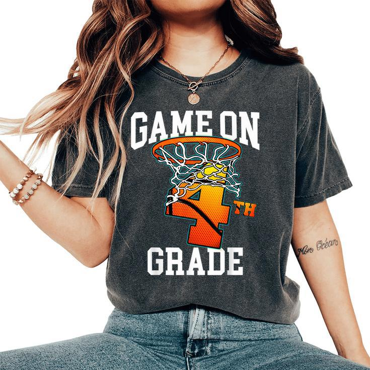 Game On 4Th Grade Basketball Back To School Student Boys Women's Oversized Comfort T-Shirt