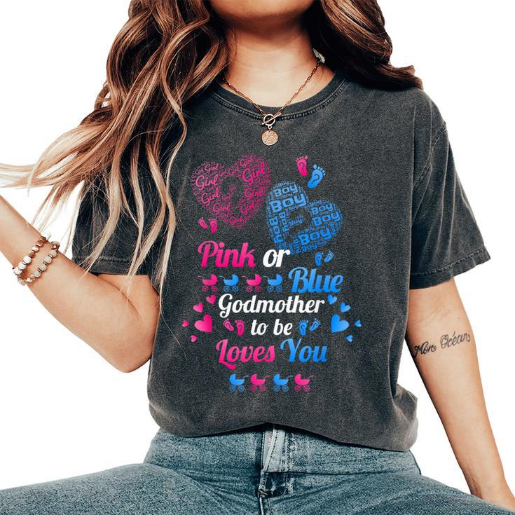 Gender Reveal Pink Or Blue Godmother To Be Loves You Women's Oversized Comfort T-Shirt