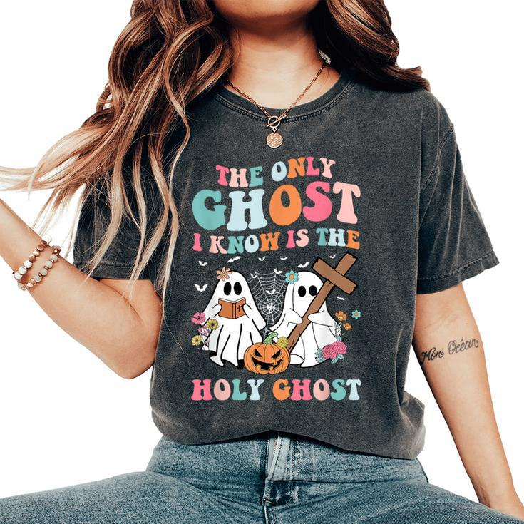 The Only Ghost I Know Is The Holy Ghost Halloween Christian Women's Oversized Comfort T-Shirt