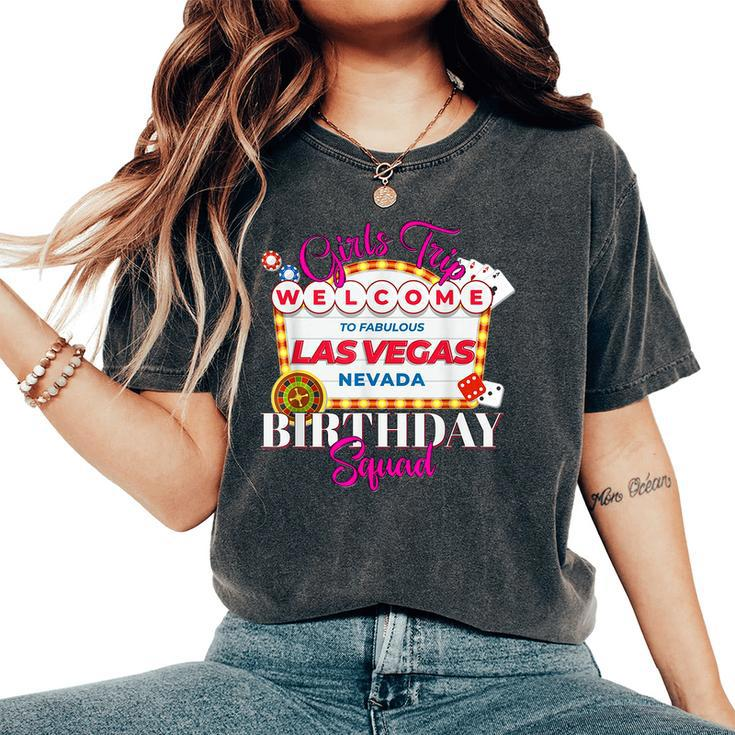 Girls Trip Las Vegas Nevada Birthday Squad Party Vacation Women's Oversized Comfort T-Shirt